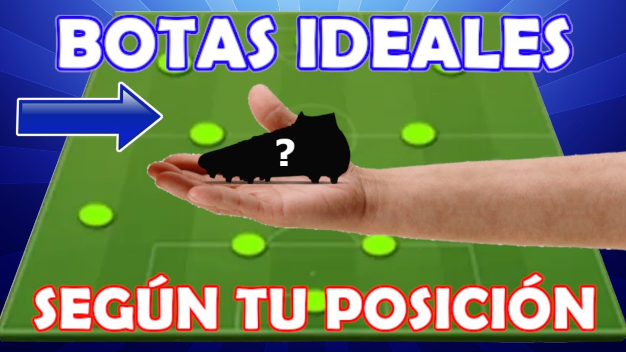TUS BOTAS IDEALES SEGÚN TU POSICIÓN | ¿QUÉ TIPO DE BOTAS SE ASIGNAN A TU ESTILO DE JUEGO?