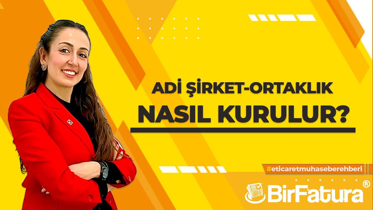 Gizem Kesilmiş ile Muhasebe Rehberi - Adi Şirket-Ortaklık Nasıl Kurulur?