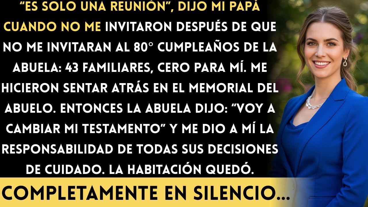 Es solo una reunión, dijo mi papá cuando no me invitaron… a la única fiesta que realmente...
