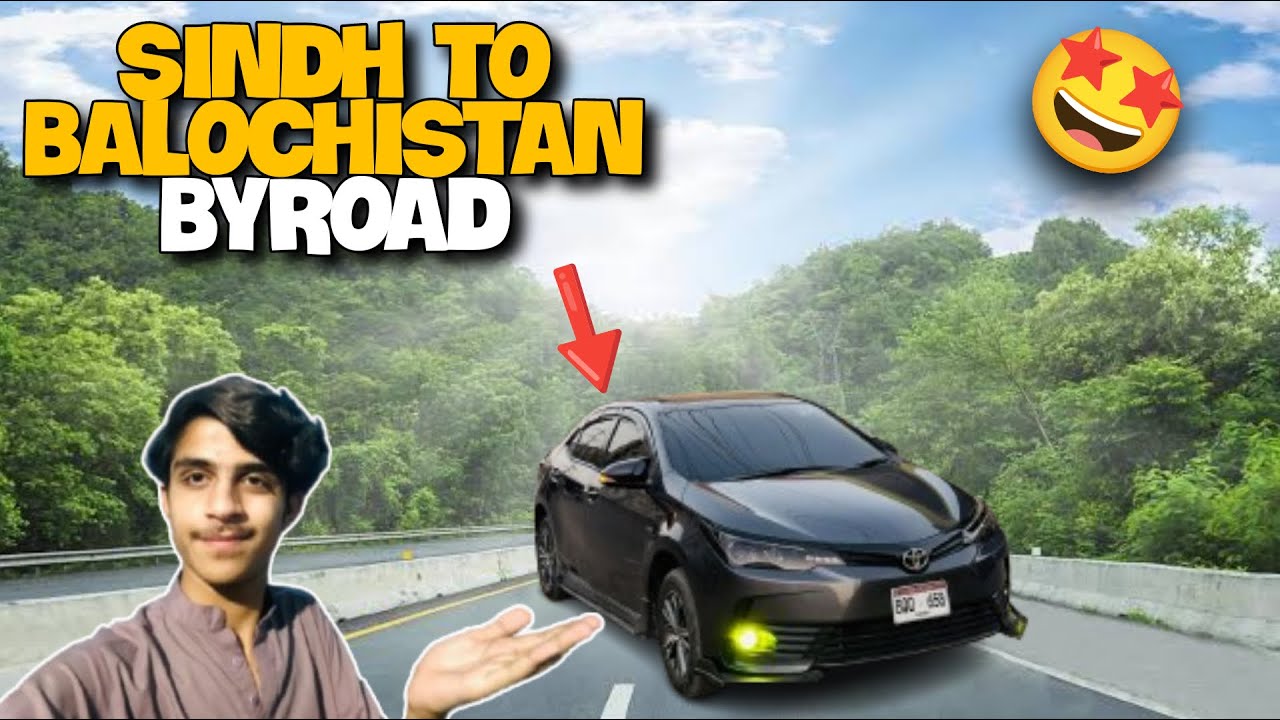 SINDH TO BALOCHISTAN BYROAD😍//10 hours drive🚗//