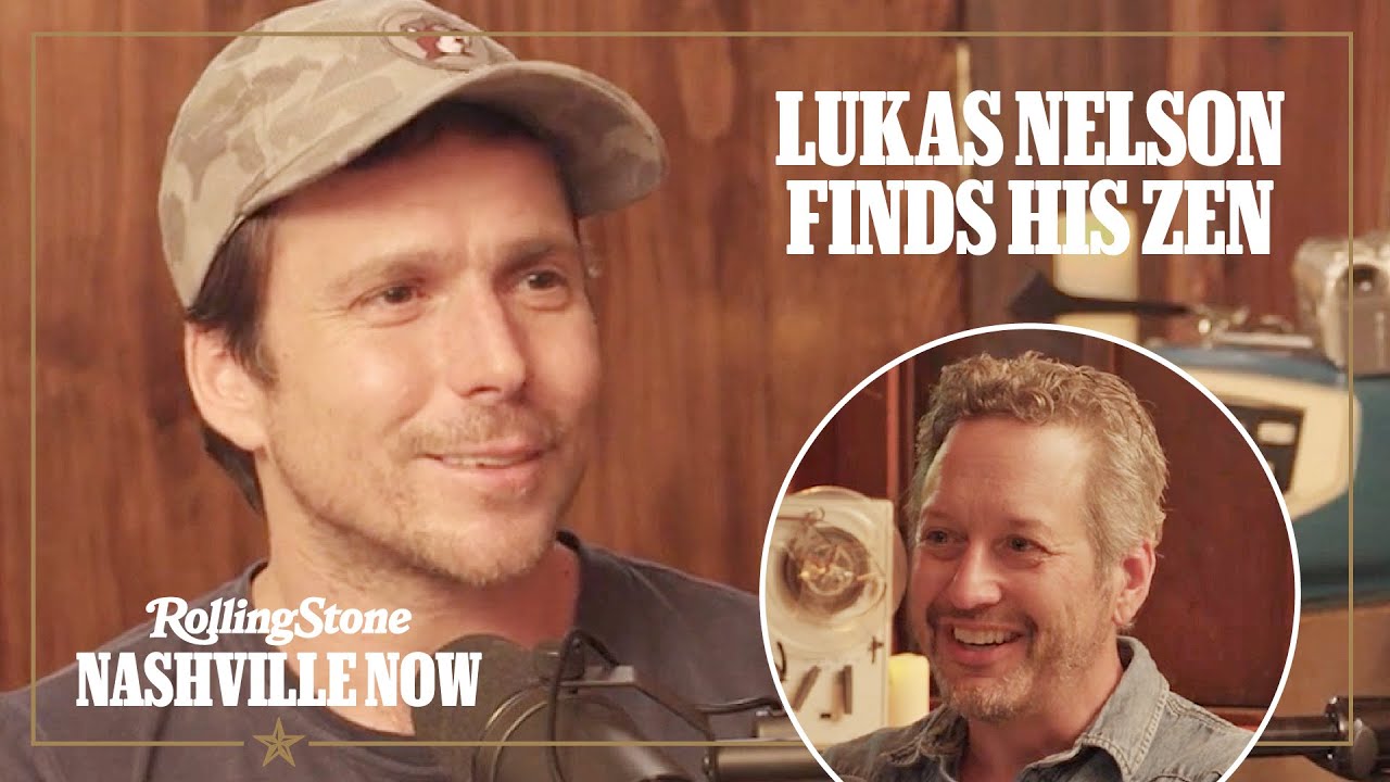 Lukas Nelson Finds His Zen | Rolling Stone Nashville Now