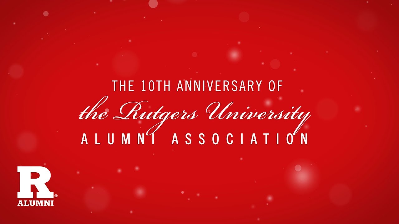 An Amazing Decade | 10 Years of the Rutgers Alumni Association