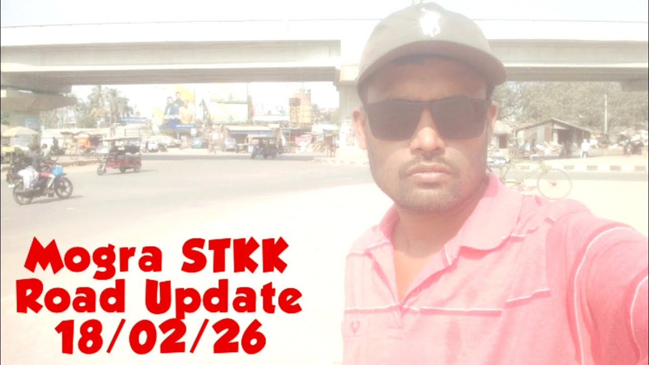 Mogra STKK Road Update 18/02/26 | Kalyani Expressway Update | Hooghly Mogra Extension Road || 
