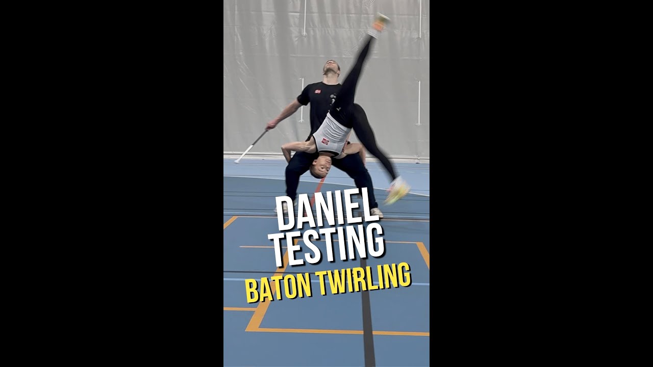 Daniel Testing - Baton Twirling