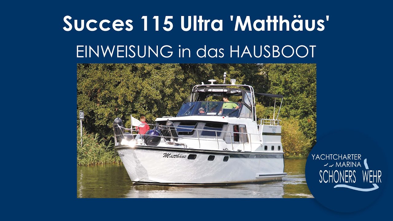 EINWEISUNG in das Hausboot Succes 115 Ultra 'Matthäus'