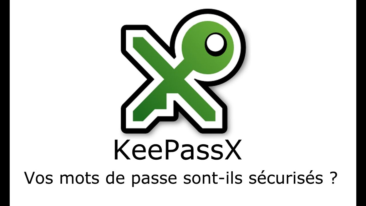 KeePassX - Une bonne stratégie de mot de passe