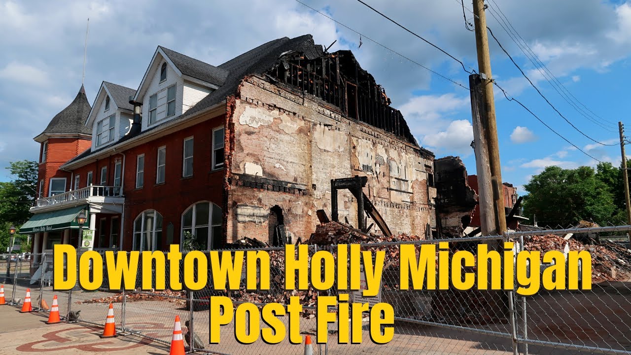 Small Downtowns: Holly Michigan Post Fire Battle Alley and Holly Hotel
