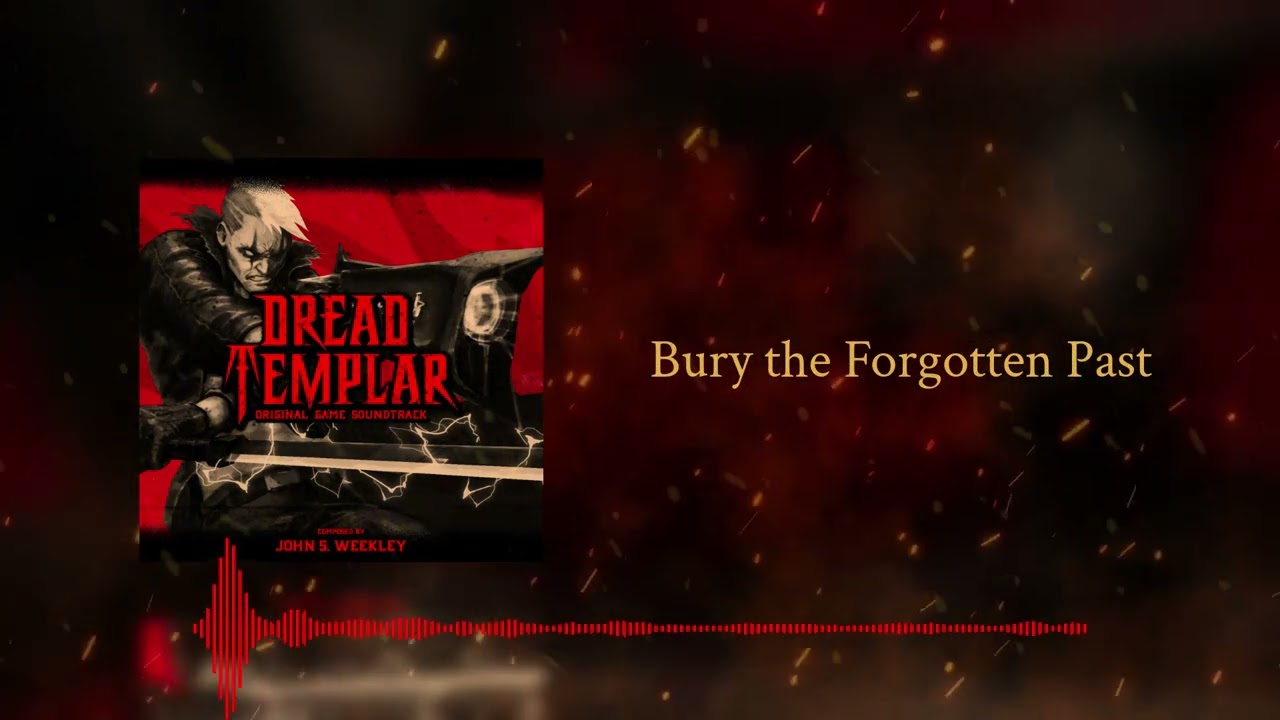 Bury the Forgotten Past [e4m3, e4m4] | Dread Templar Original Game Soundtrack