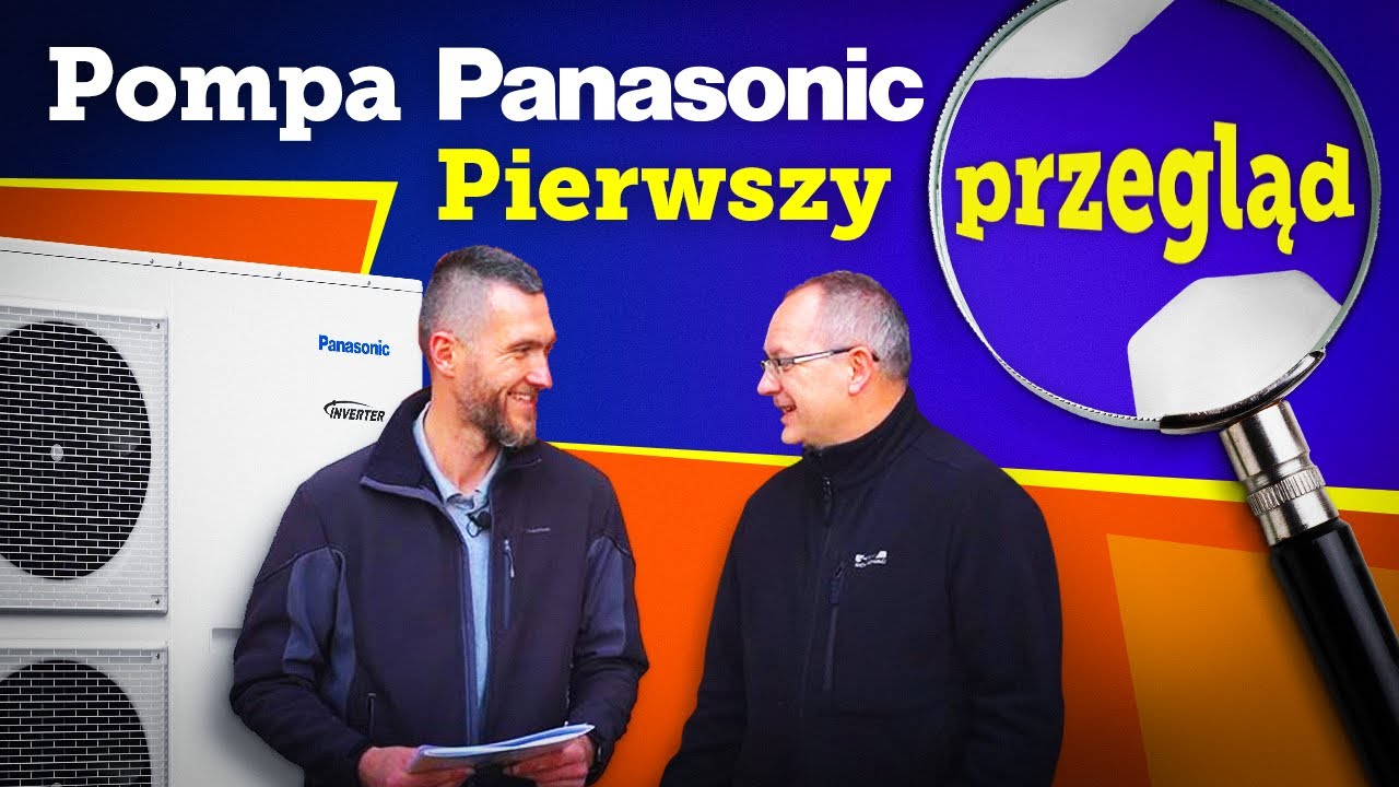 Pierwszy przegląd okresowy po roku Super Cichej pompy ciepła Panasonic T-Cap 12kW