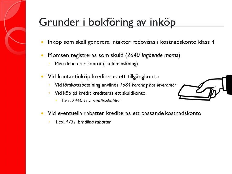 Redovisning 2: Löpande bokföring - Försäljning, inköp och finansiering