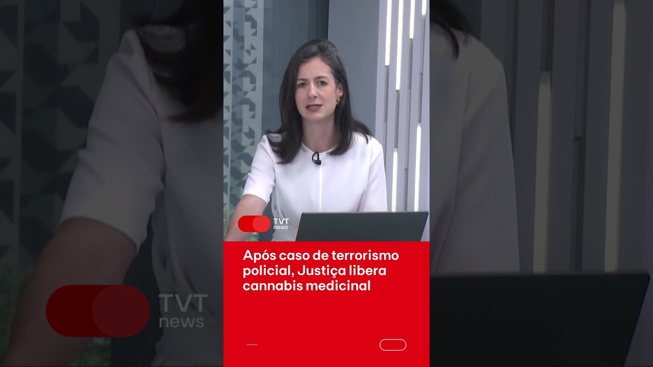 Ap&oacute;s caso de terrorismo policial, Justi&ccedil;a libera cannabis medicinal