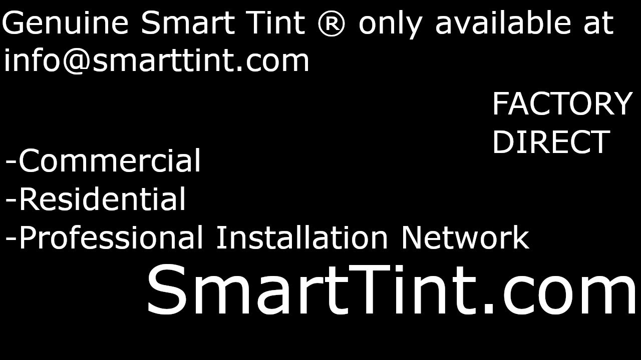 Smart Tint Electric Glass Tint - Switchable Smart Film