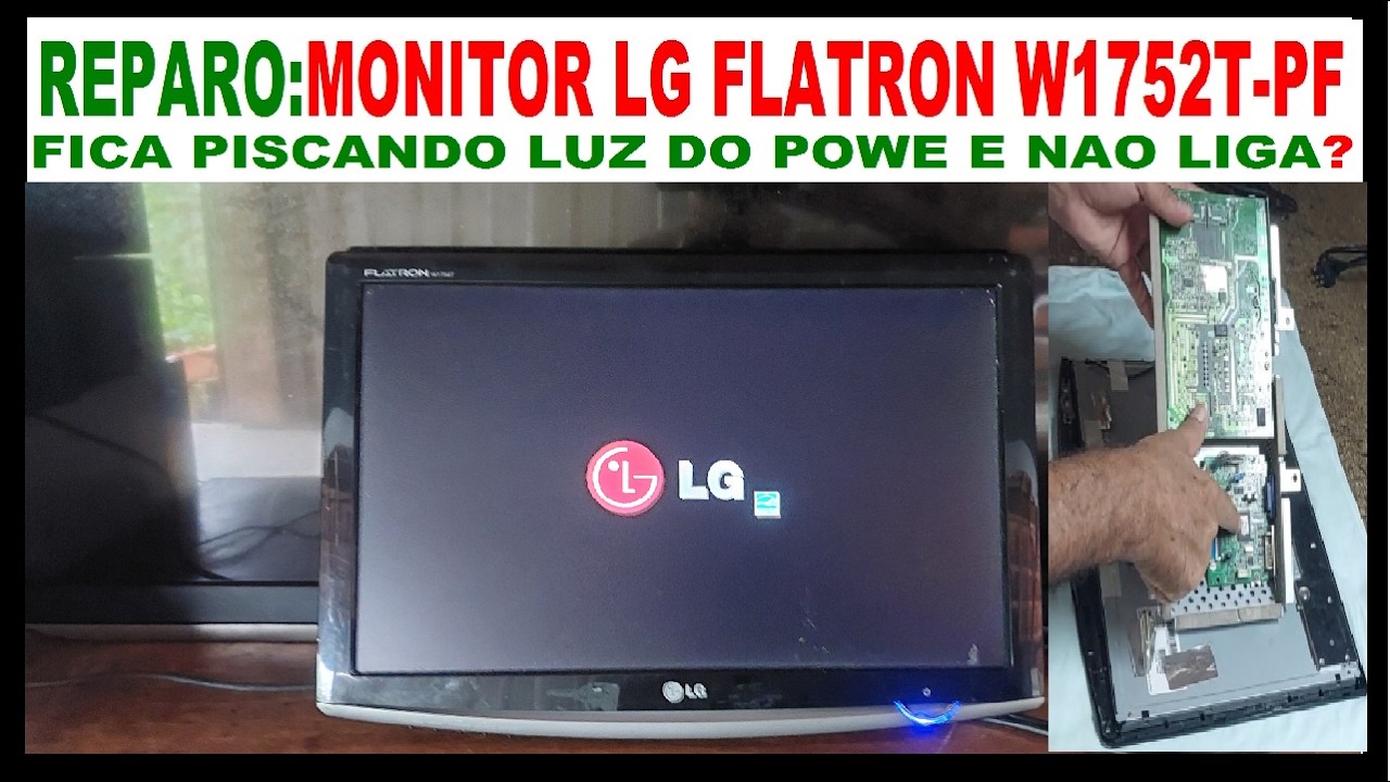 COMO ARRUMAR MONITOR LG FLATRON W1752T PF N&Atilde;O LIGA NADA RESOLVIDO SERVE PARA OUTROS MARCAS