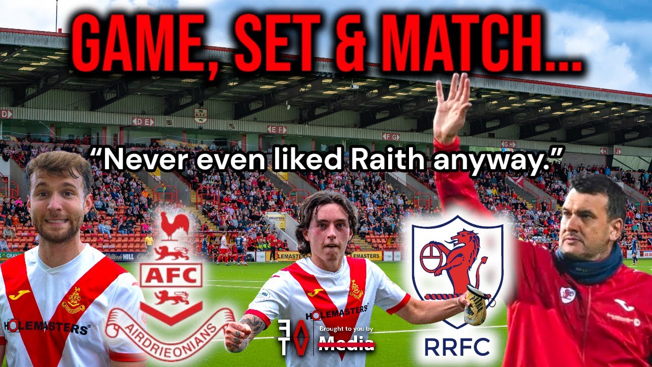 GAME, SET & MATCH…🎾 | Matchdays x AFTV♦️| Airdrie 1-0 Raith Rovers