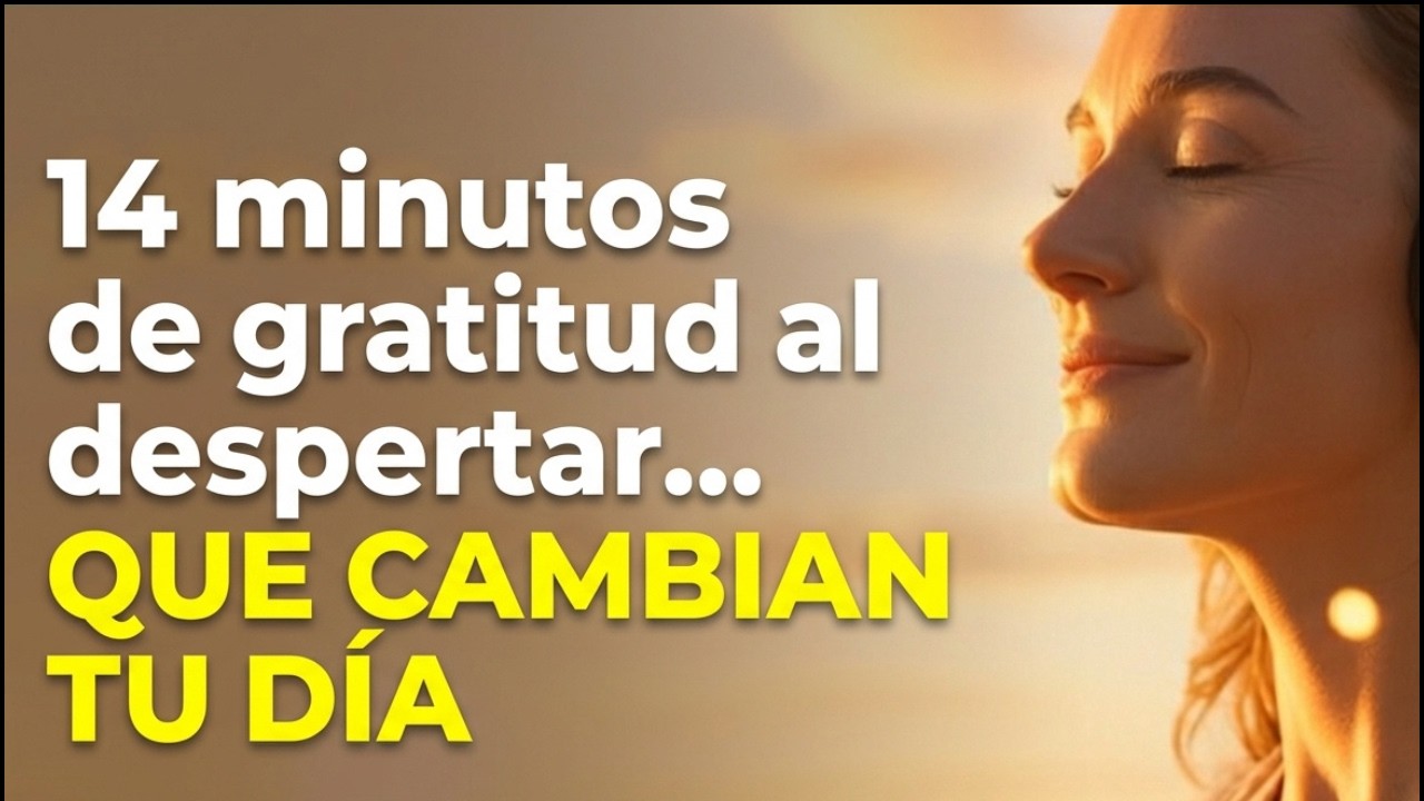👉 Activa y Abre tu Día en Gratitud | Haz Esto Antes de Levantarte