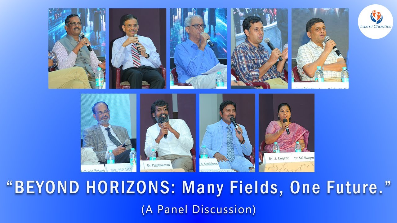 Beyond Horizons: Many Fields, One Future | Panel Discussion | Laxmi Charities