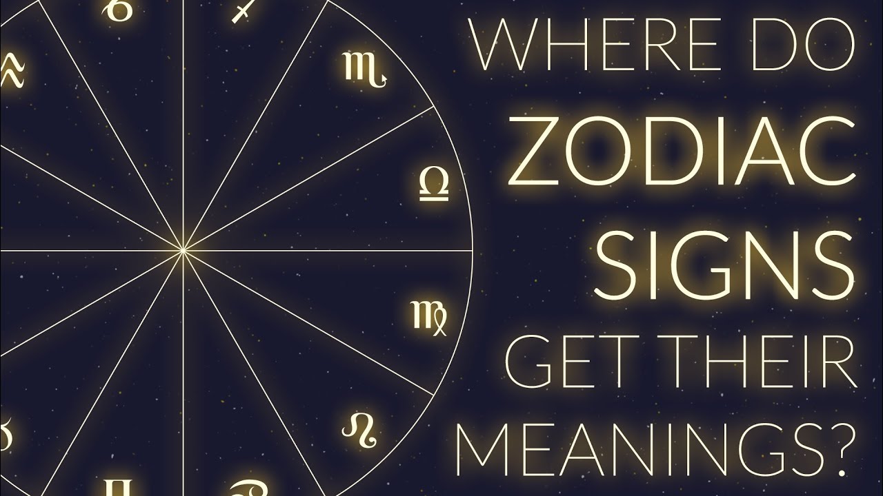Where Do Zodiac Signs Get Their Meanings?