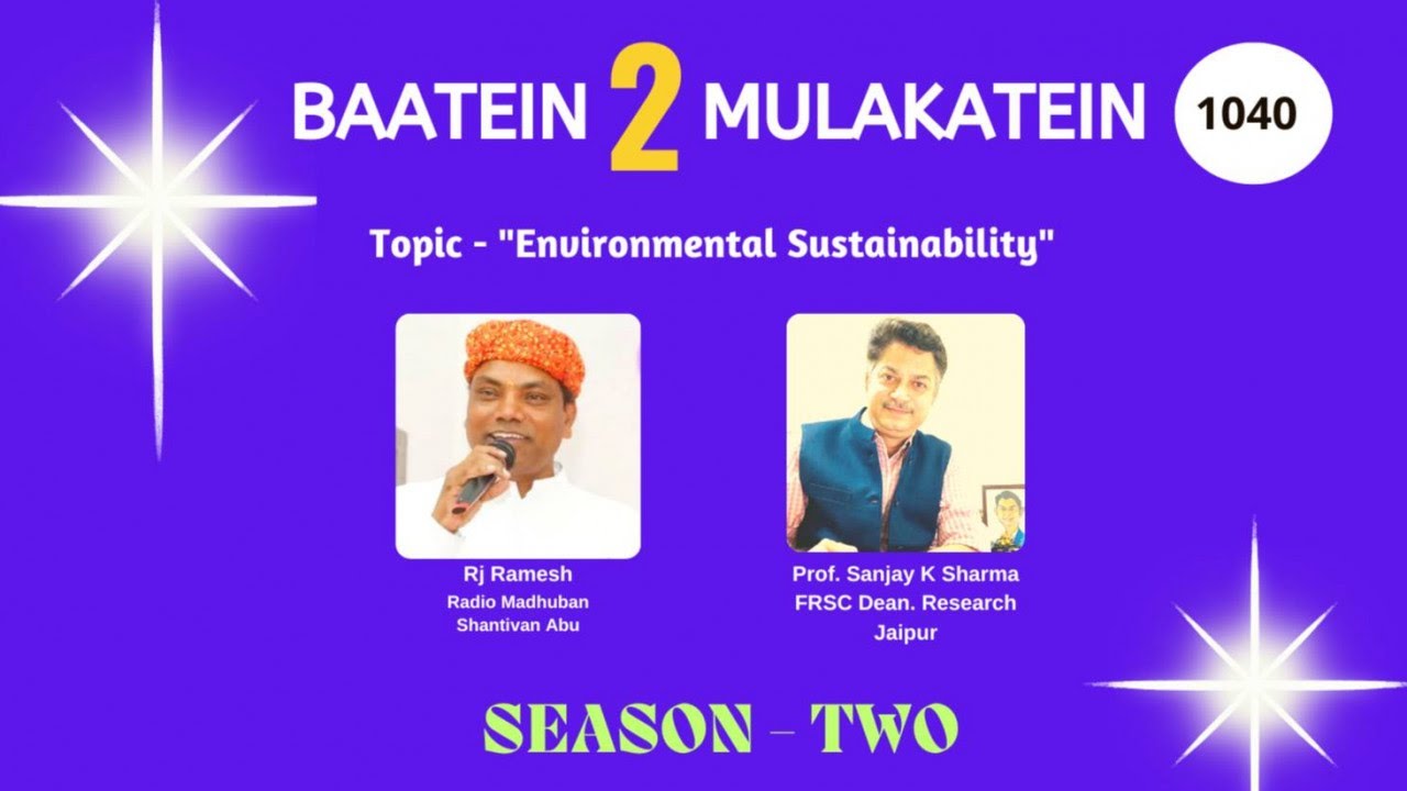 Baatein Mulakatein 1040 | &ldquo;Environmental Sustainability&rdquo;  part- 1 | Radio Madhuban