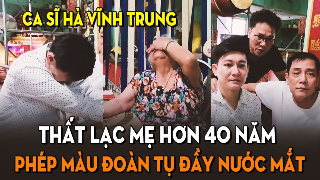 Phép màu xuất hiện: Ca sĩ Hà Vĩnh Trung tìm được người mẹ thất lạc hơn 40 năm nhưng vẫn còn nghi vấn