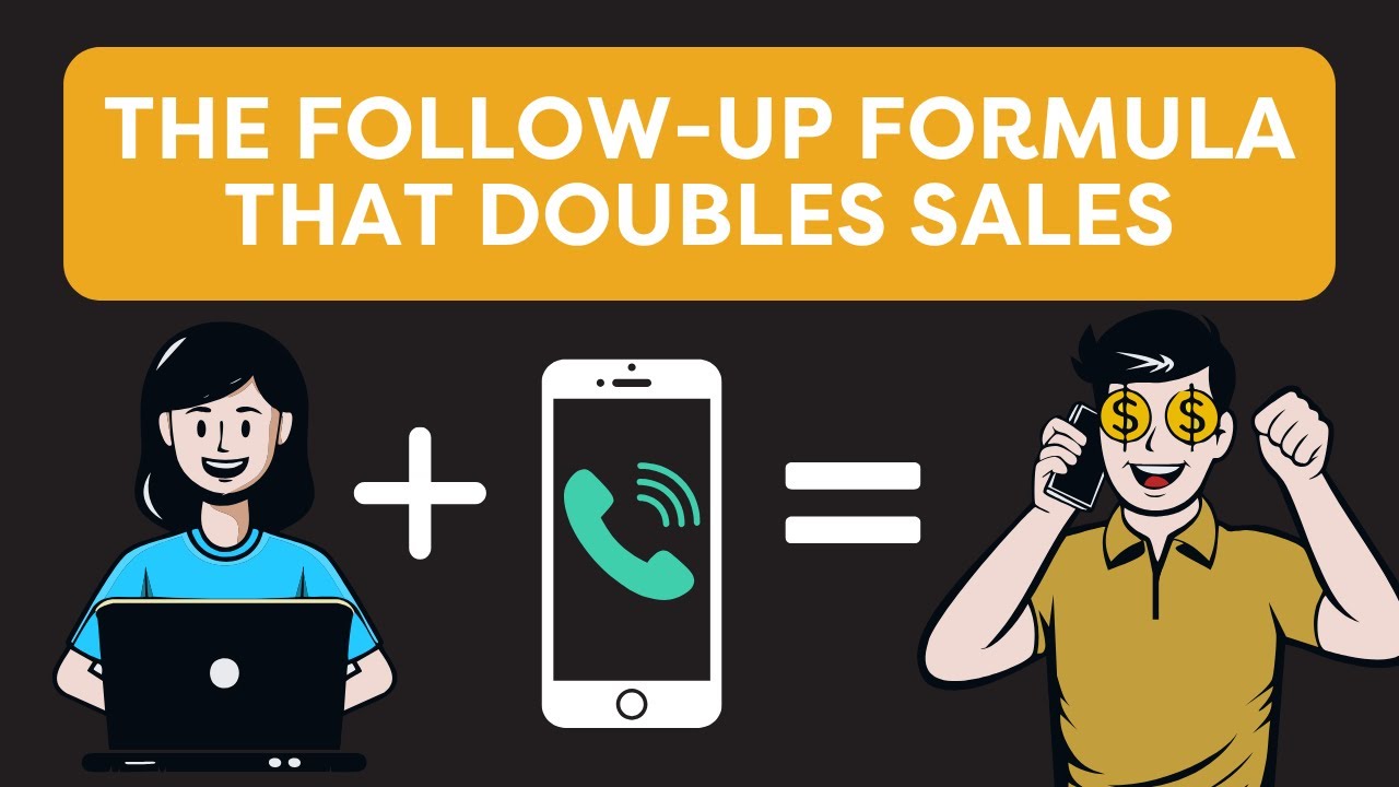 The Follow-Up Formula That Doubles Sales