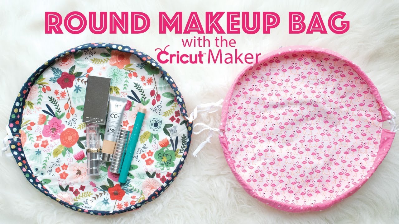 Round Water Resistent Make Up Bag with the Cricut Maker! (workaround for those without machine)