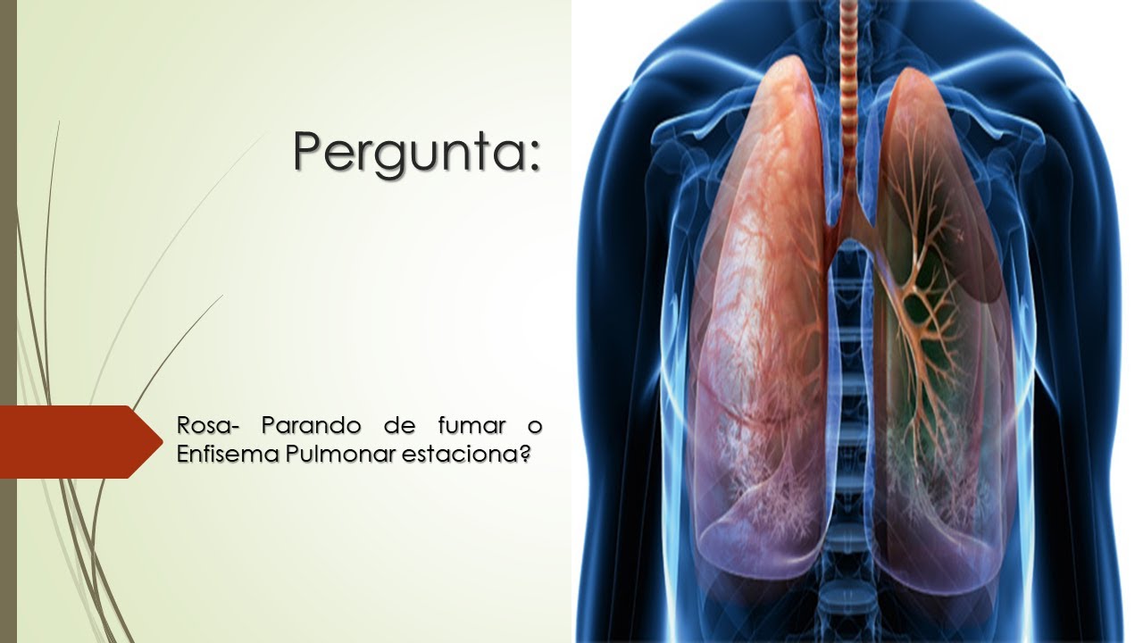 Parando de fumar o Enfisema Pulmonar estaciona?