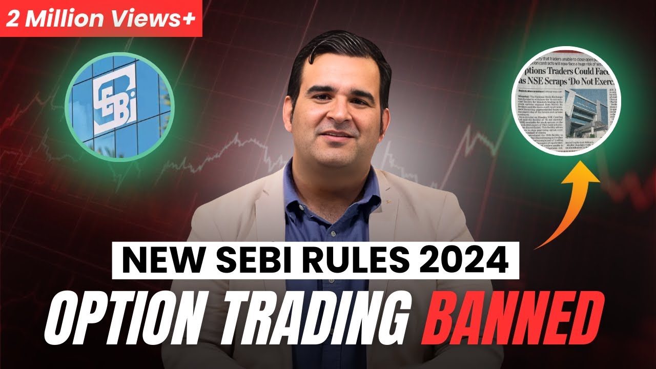 OPTION TRADING BANNED? | NEW SEBI RULES 2024 | Sanjay Kathuria