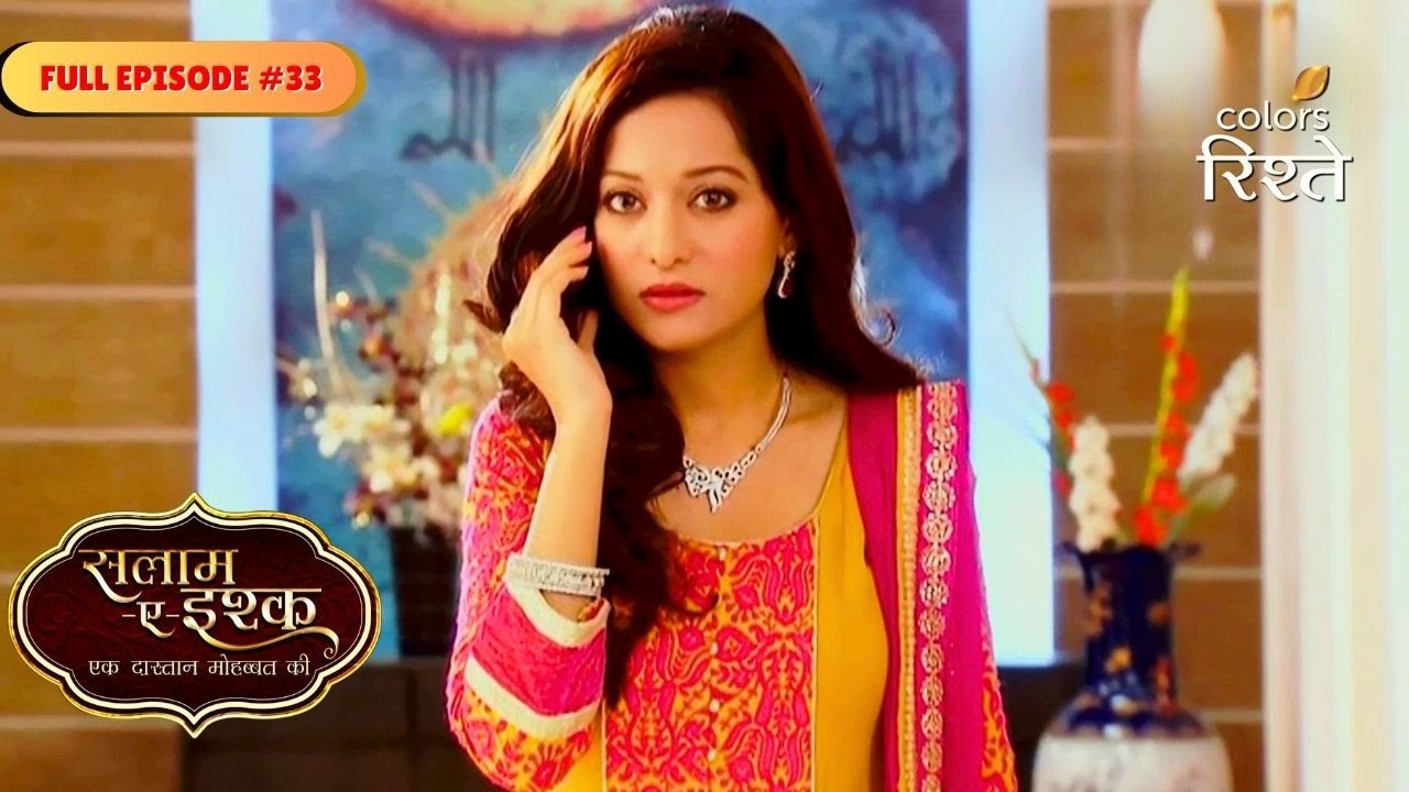 Salaam E Ishq | Aliya read some bad news | Full Ep - 33 | Colors Rishtey
