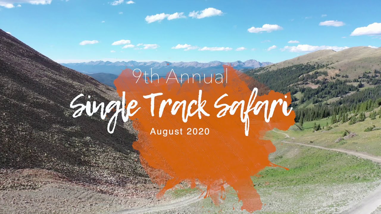 2020 Single Track Safari - Taylor Park, Colorado