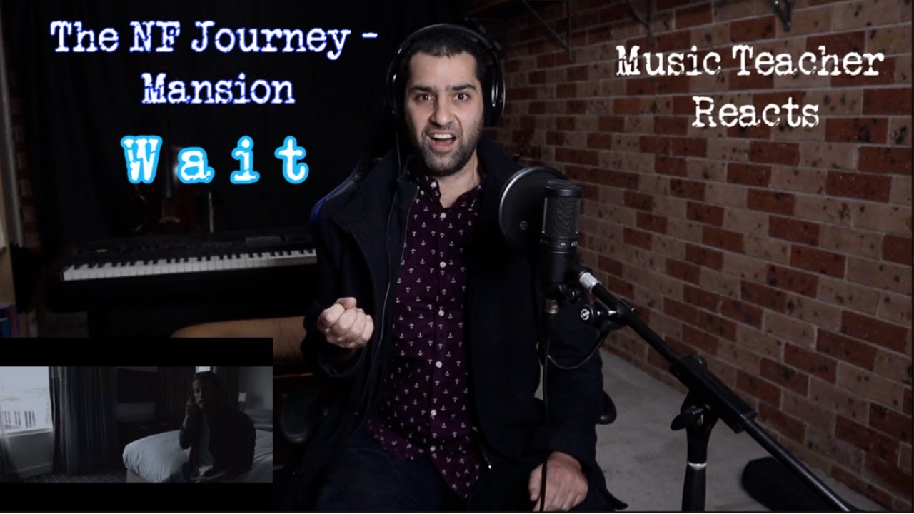NF - Wait (Reaction) - Music Teacher takes the NF Journey