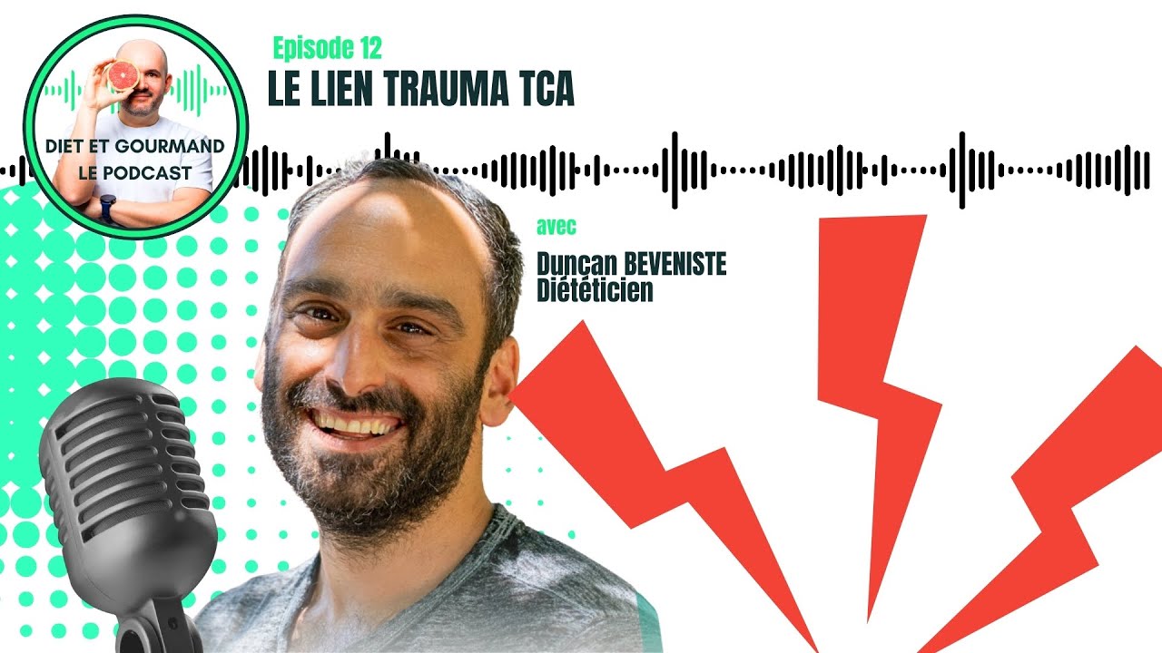 Le lien trauma TCA, avec Duncan BENVENISTE