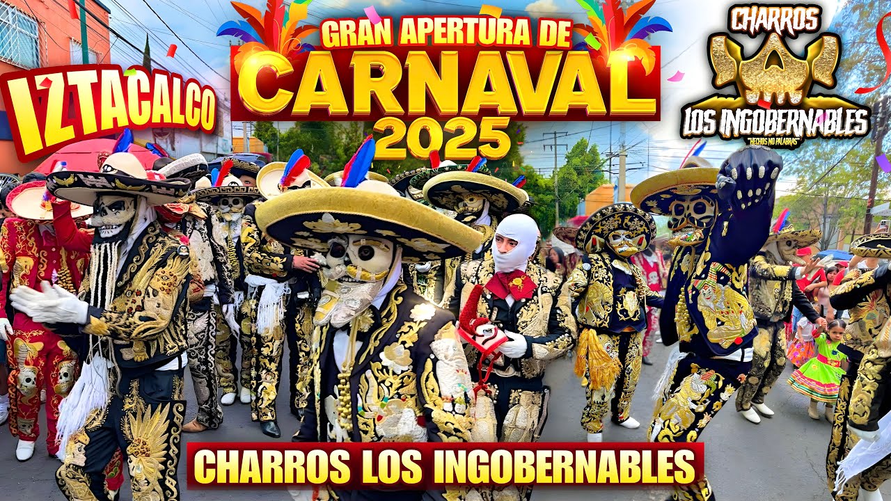 Gran Apertura De Carnaval Charros Los Ingobernables Iztacalco 2025