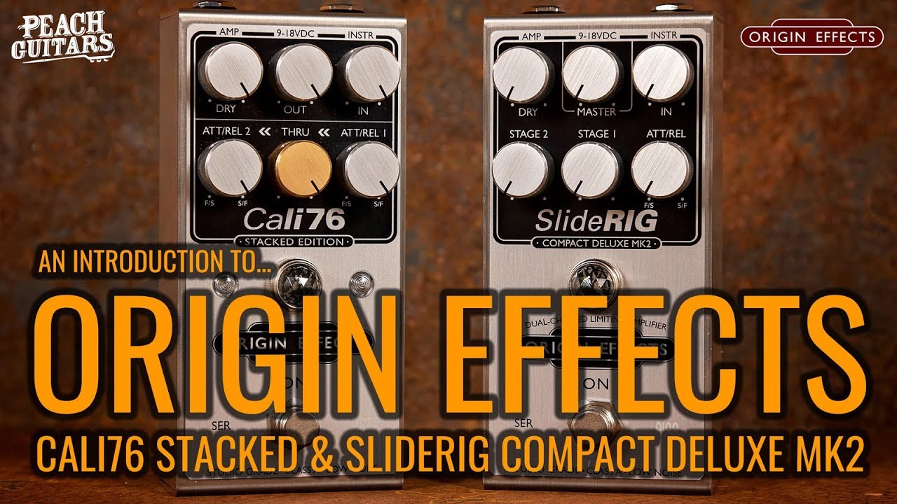 An introduction to...Origin Effects Cali76 Stacked & SlideRig Compact Deluxe mk2