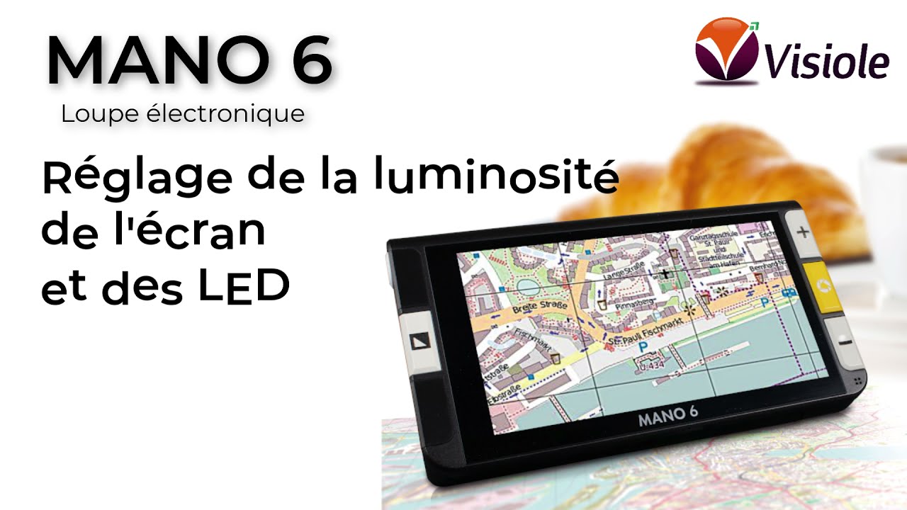 loupe électronique MANO 6: réglage luminosité de l'écran et des LED