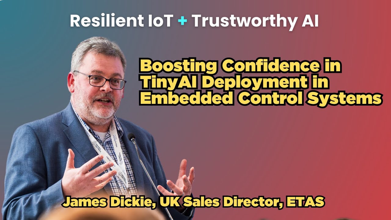 Boosting confidence in tiny AI deployment in embedded control systems - James Dickie (ETAS)