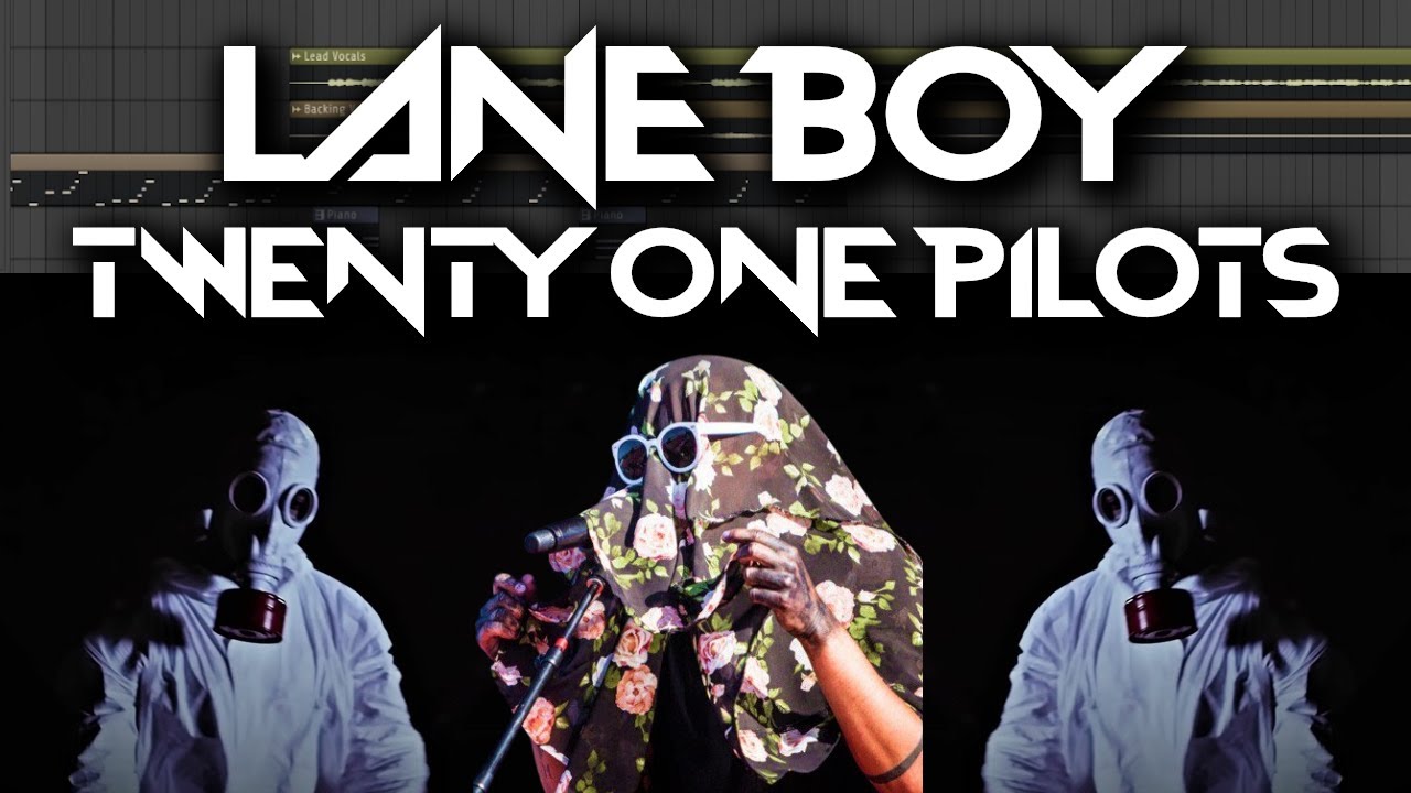 Lane Boy - twenty one pilots (FL Studio Remake) [[UPDATED]]