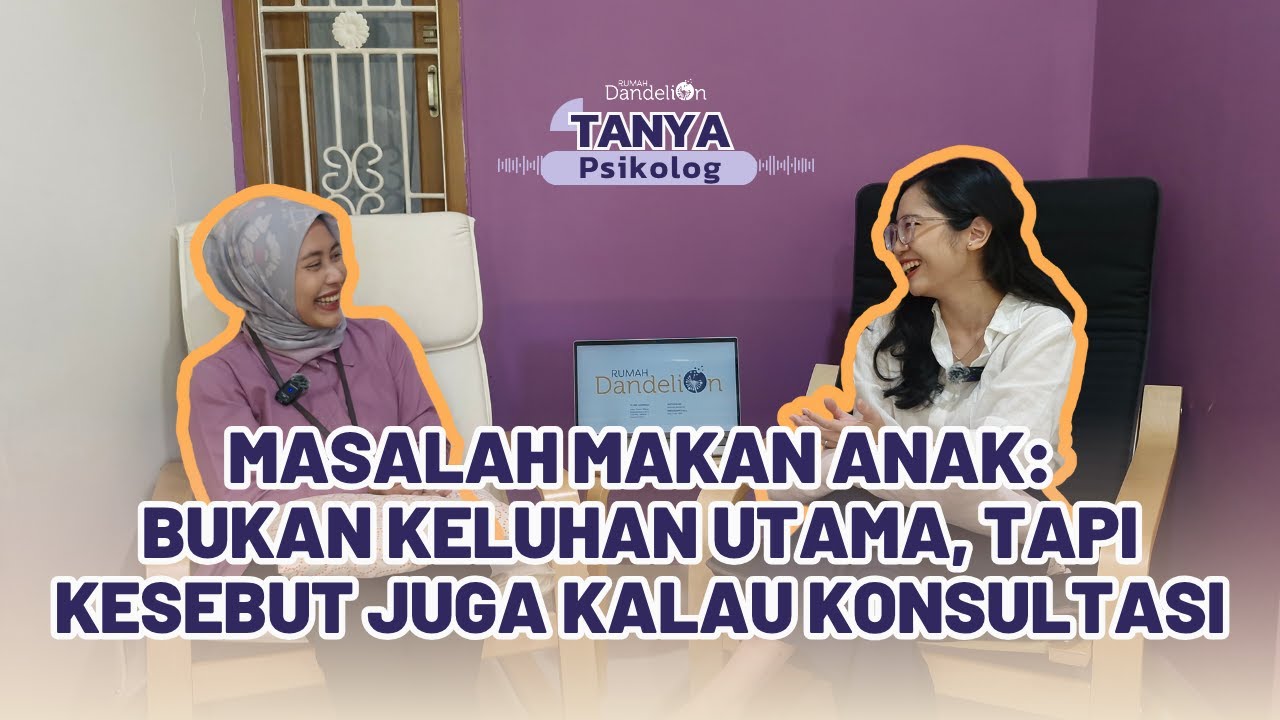 Bukan keluhan utama orang tua, eh tapi suka kesebut pas sesi konsultasi | Tanya Psikolog Eps.5