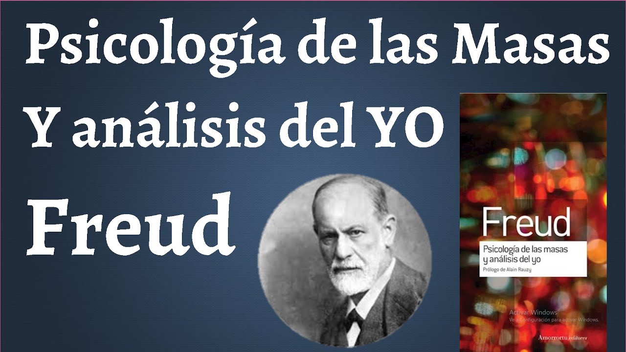 Sigmund Freud, Psicología de las Masas y Análisis del Yo