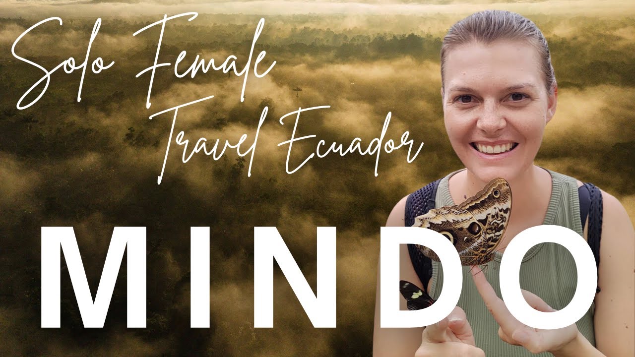 What to do in MINDO | Solo Female Travelling in ECUADOR