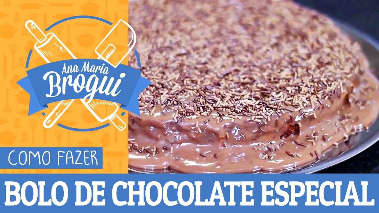 COMO FAZER BOLO DE CHOCOLATE ESPECIAL | #AnaMariaBrogui #274