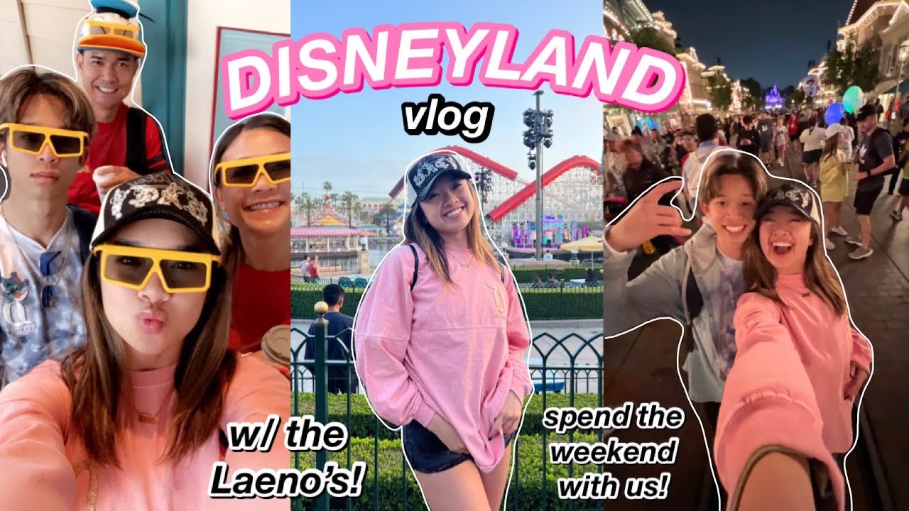 DISNEYLAND WEEKEND W/ THE LAENOS ¯\(ツ)/¯