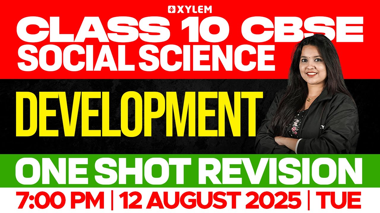 Class 10 CBSE Social Science | Development | One Shot Revision | Xylem Class 10 CBSE