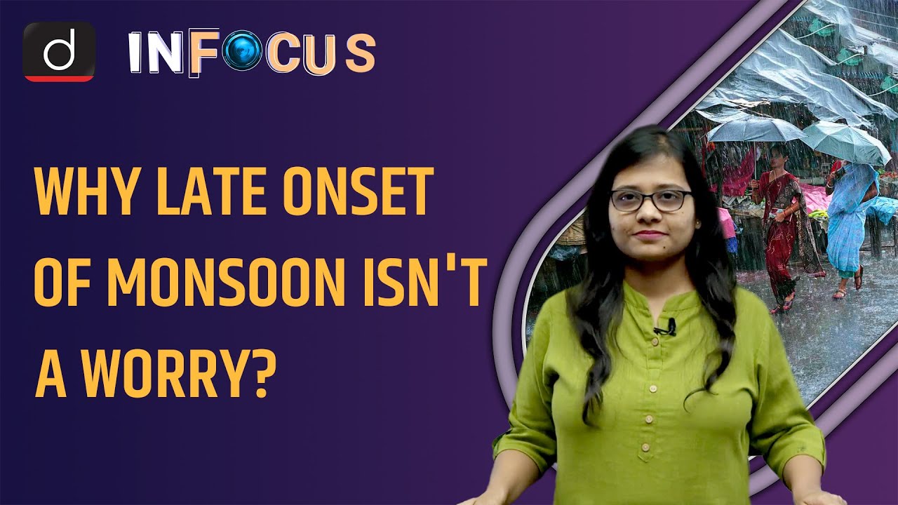 Why late onset of monsoon isn’t the worry - IN FOCUS | UPSC Current affairs | Drishti IAS English