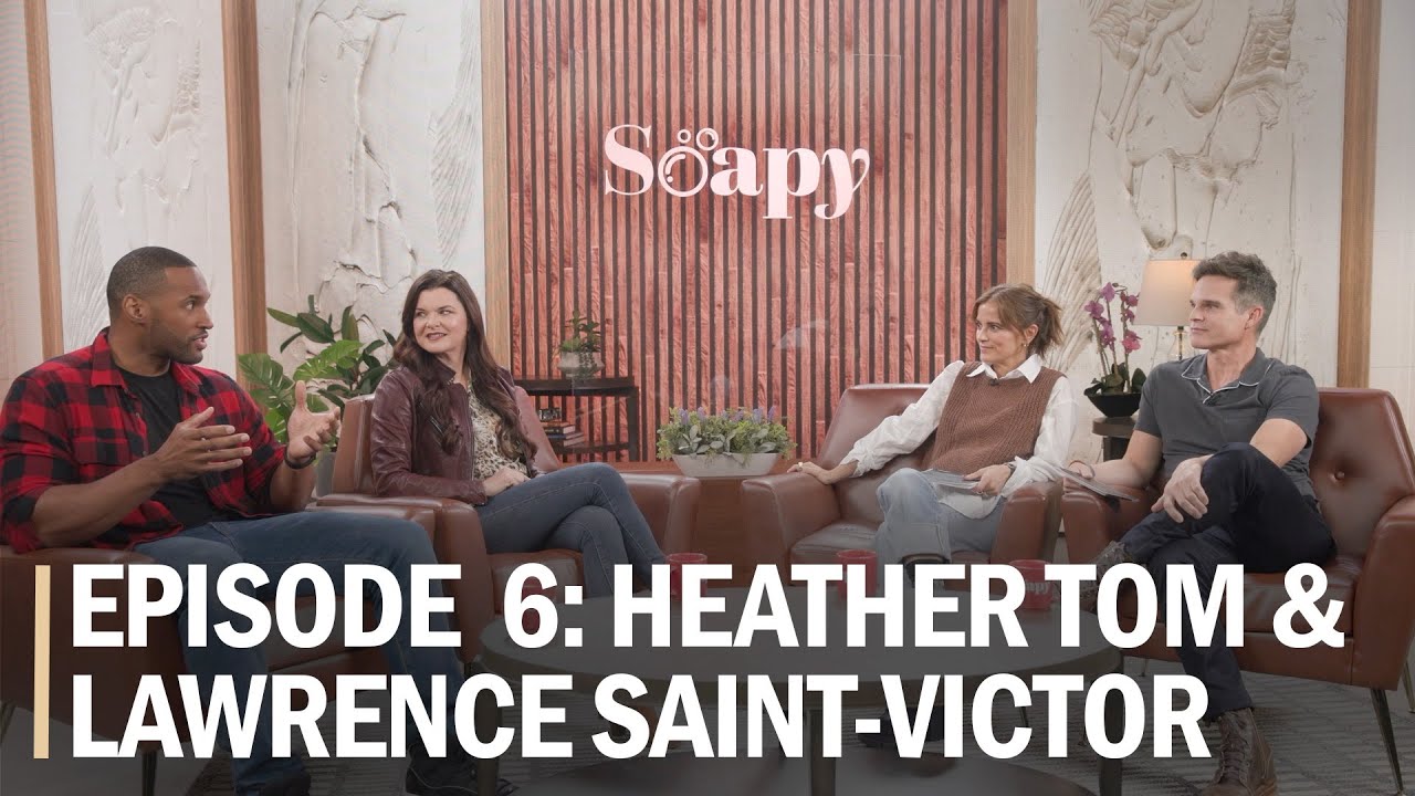 Soapy Episode 6 | Heather Tom and Lawrence Saint-Victor Join Hosts Rebecca Budig & Greg Rikaart