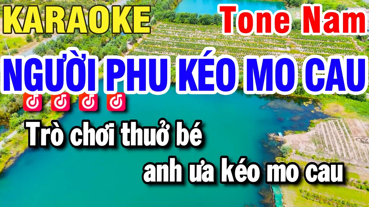 Karaoke Người Phu Kéo Mo Cau Nhạc Sống Tone Nam ( Dm ) Karaoke Huỳnh Lê