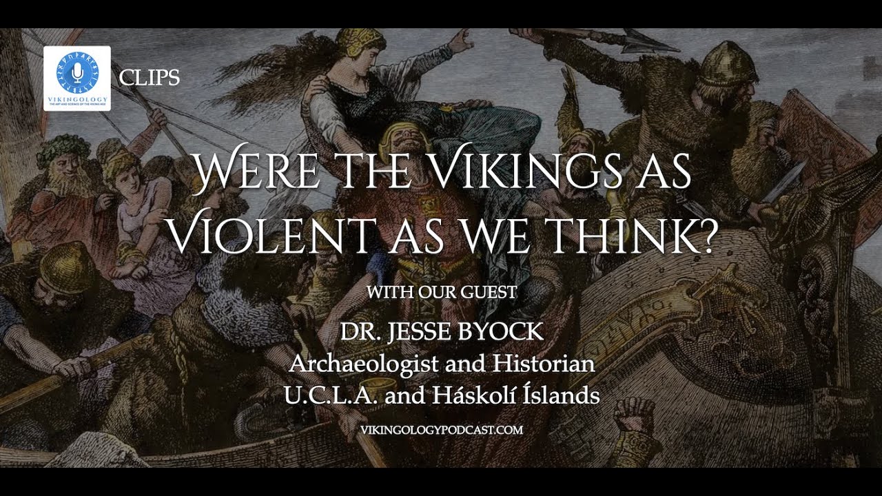 Were the Vikings as Violent As We Think? Archaeologist Dr. Jesse Byock weighs in.