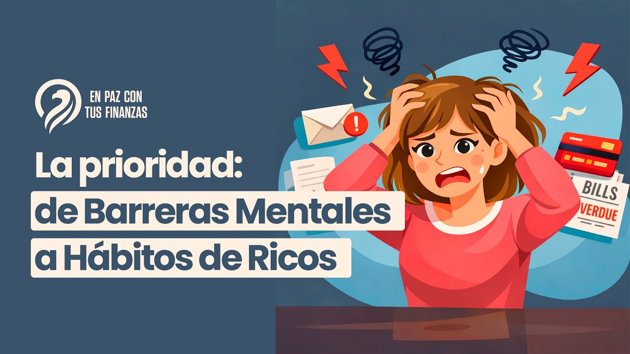 La prioridad: De barreras mentales a hábitos de ricos