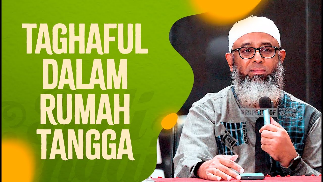 Taghaful Dalam Rumah Tangga - Ustadz Nizar Sa'ad Jabal, Lc., M.Pd