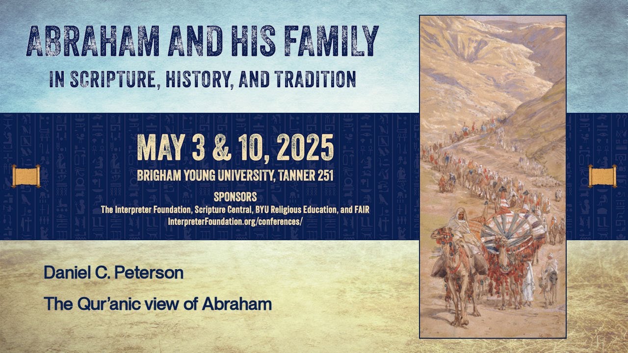 Daniel C. Peterson: The Qur&rsquo;anic view of Abraham
