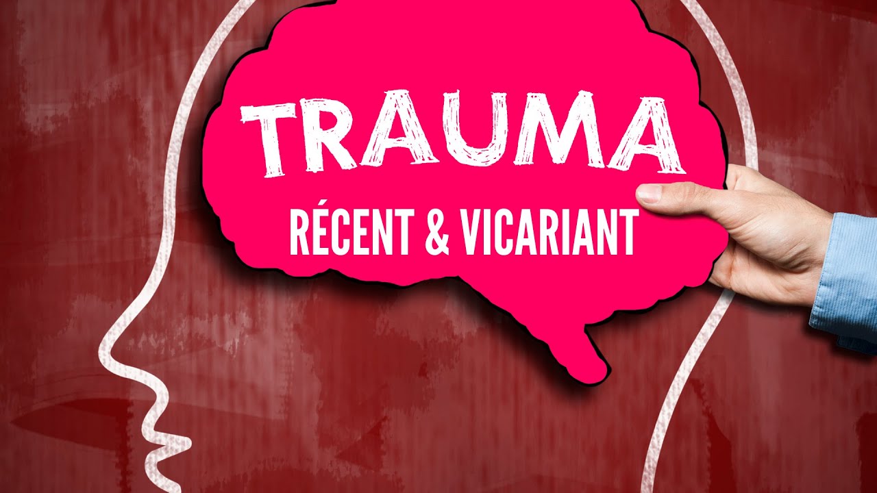 Interview: Trauma récent & trauma vicariant